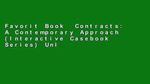Favorit Book  Contracts: A Contemporary Approach (Interactive Casebook Series) Unlimited acces