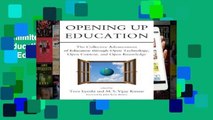 Unlimited acces Opening Up Education: The Collective Advancement of Education through Open