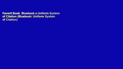 Favorit Book  Bluebook a Uniform System of Citation (Bluebook: Uniform System of Citation)