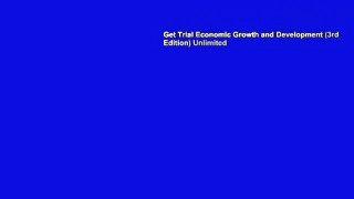 Get Trial Economic Growth and Development (3rd Edition) Unlimited