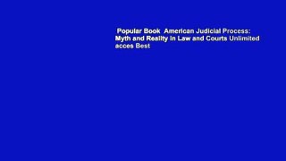 Popular Book  American Judicial Process: Myth and Reality in Law and Courts Unlimited acces Best