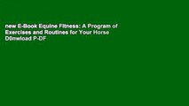 new E-Book Equine Fitness: A Program of Exercises and Routines for Your Horse D0nwload P-DF