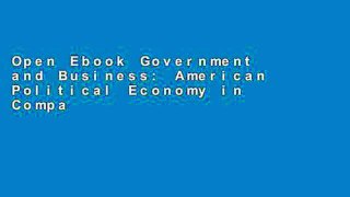 Open Ebook Government and Business: American Political Economy in Comparative Perspective online
