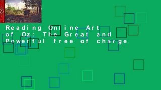 Reading Online Art of Oz: The Great and Powerful free of charge