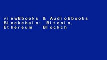 viewEbooks & AudioEbooks Blockchain: Bitcoin, Ethereum   Blockchain: Beginners Guide to