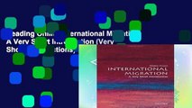 Reading Online International Migration: A Very Short Introduction (Very Short Introductions) any