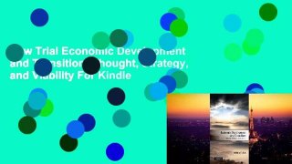 New Trial Economic Development and Transition: Thought, Strategy, and Viability For Kindle