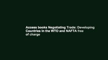 Access books Negotiating Trade: Developing Countries in the WTO and NAFTA free of charge