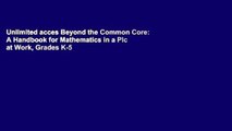 Unlimited acces Beyond the Common Core: A Handbook for Mathematics in a Plc at Work, Grades K-5
