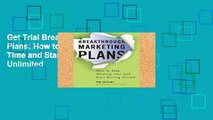 Get Trial Breakthrough Marketing Plans: How to Stop Wasting Time and Start Driving Growth Unlimited