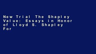 New Trial The Shapley Value: Essays in Honor of Lloyd S. Shapley For Ipad