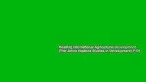Reading International Agricultural Development (The Johns Hopkins Studies in Development) P-DF