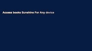 Access books Sunshine For Any device