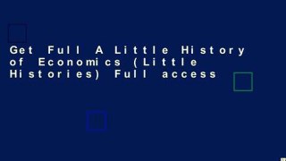 Get Full A Little History of Economics (Little Histories) Full access