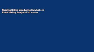 Reading Online Introducing Survival and Event History Analysis Full access