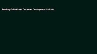 Reading Online Lean Customer Development Unlimited