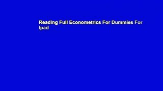 Reading Full Econometrics For Dummies For Ipad