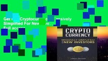 Get Full Cryptocurrency: Massively Simplified For New Investors Full access