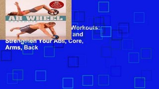 New E-Book Ab Wheel Workouts: 50 Exercises to Stretch and Strengthen Your Abs, Core, Arms, Back