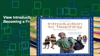 View Introduction to Teaching: Becoming a Professional online