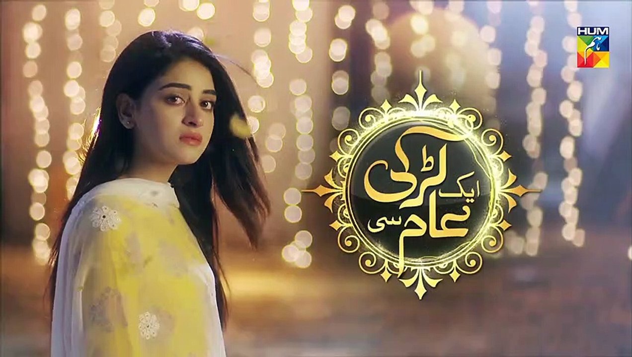 Aik Larki Aam Si Episode #04 HUM TV Drama 22 June 2018