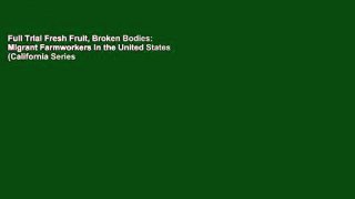 Full Trial Fresh Fruit, Broken Bodies: Migrant Farmworkers in the United States (California Series