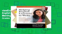 viewEbooks & AudioEbooks Helping English Learners to Write: Meeting Common Core Standards, Grades