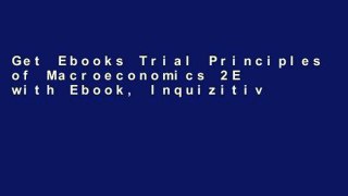 Get Ebooks Trial Principles of Macroeconomics 2E with Ebook, Inquizitive and Smartwork P-DF Reading