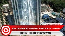 Heboh! Air Terjun Berada di Gedung Pencakar Langit di China