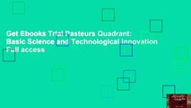 Get Ebooks Trial Pasteurs Quadrant: Basic Science and Technological Innovation Full access