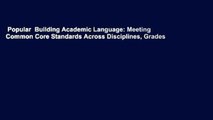 Popular  Building Academic Language: Meeting Common Core Standards Across Disciplines, Grades