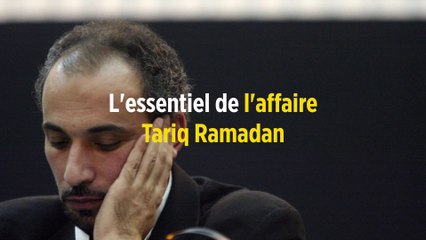 L'essentiel de l'affaire Tariq Ramadan