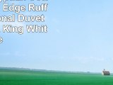 800 TC Egyptian Cotton 3 Piece Edge Ruffle Traditional Duvet Cover Set King White
