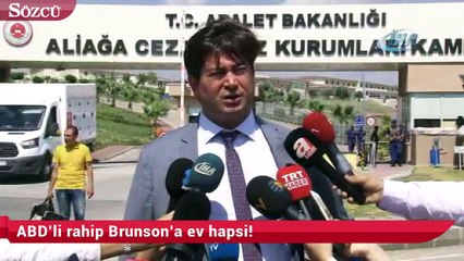 ABD’li rahip Brunson’a ev hapsi