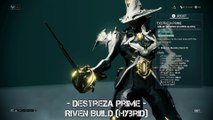 Warframe: Destreza Prime - Riven Build (Hybrid) - Update 23.0.8 