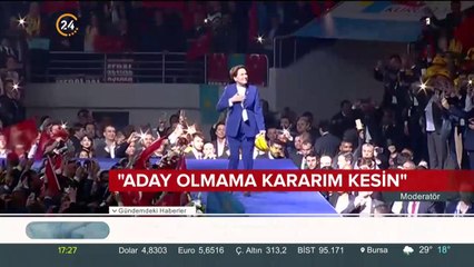 Meral Akşener aday olmayacak