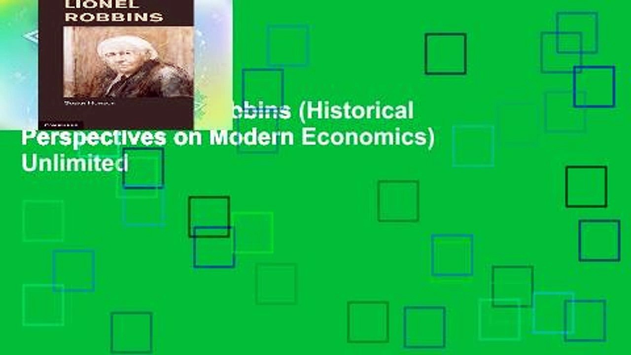 Reading Lionel Robbins (Historical Perspectives on Modern Economics) Unlimited