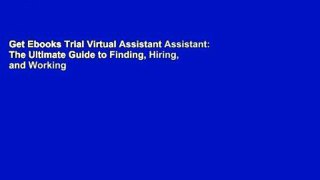 Get Ebooks Trial Virtual Assistant Assistant: The Ultimate Guide to Finding, Hiring, and Working