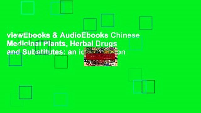 viewEbooks & AudioEbooks Chinese Medicinal Plants, Herbal Drugs and Substitutes: an identification
