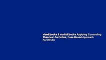 viewEbooks & AudioEbooks Applying Counseling Theories: An Online, Case-Based Approach For Kindle