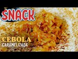 Você sabe fazer cebola caramelizada? A VERDADEIRA!- SNACK!