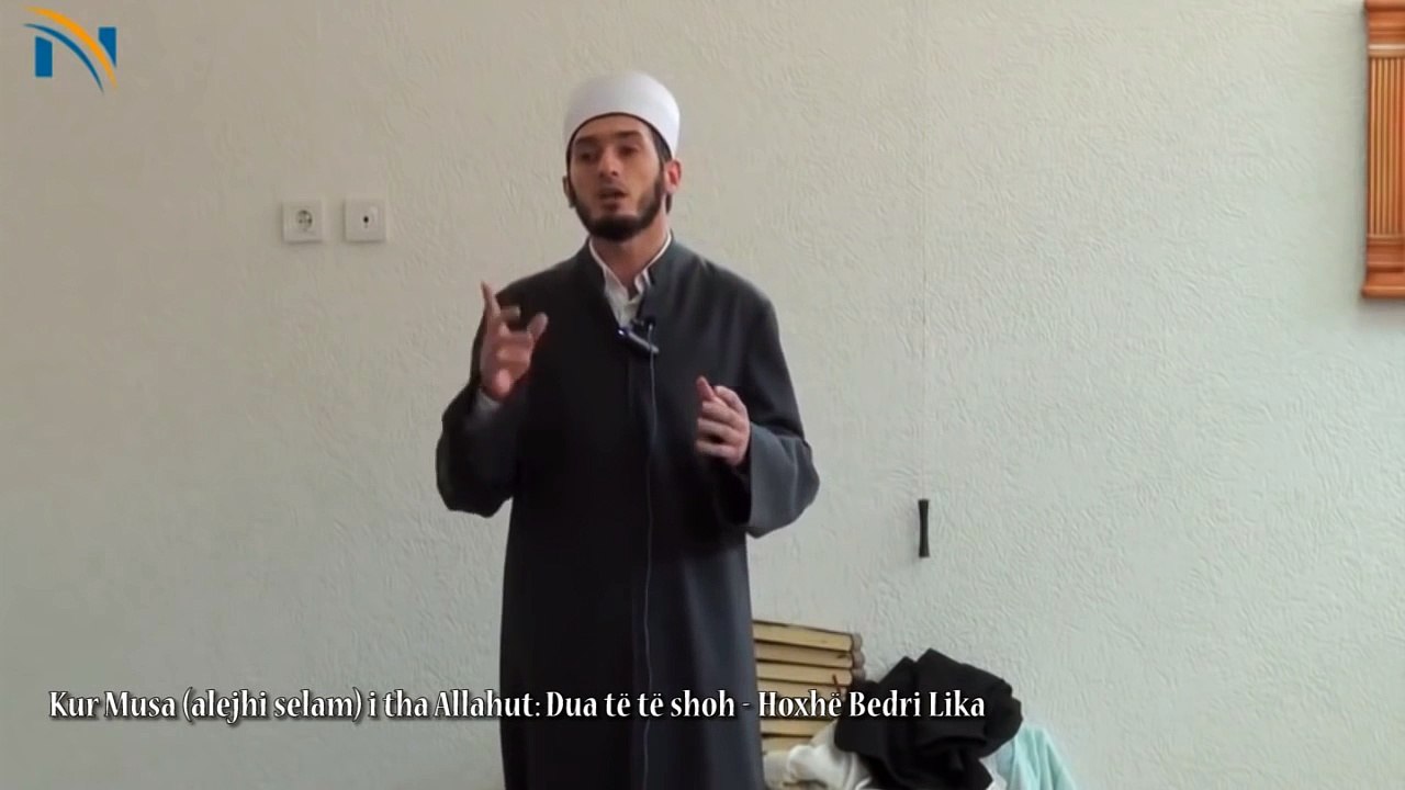 Momenti kur Musa a.s i tha Allahut xh.sh.  "O Zot dua të të shoh" - Hoxhë Bedri Lika