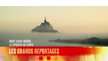 Mont-Saint-Michel : à l'épreuve du temps