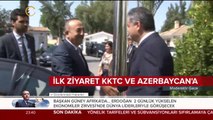 Çavuşoğlu'nun ilk ziyareti KKTC ve Azerbaycan'a