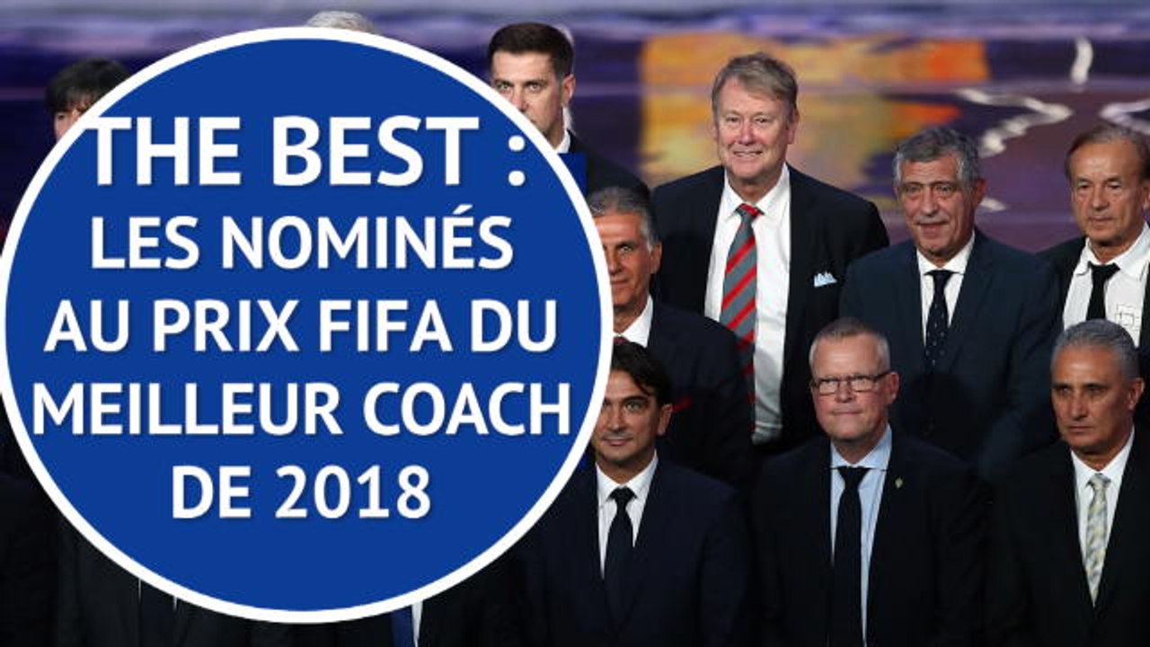 The Best - Le 11 des entraîneurs nominés avec Deschamps et Zidane