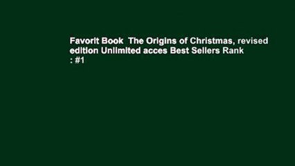 Tải video: Favorit Book  The Origins of Christmas, revised edition Unlimited acces Best Sellers Rank : #1