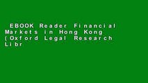 EBOOK Reader Financial Markets in Hong Kong (Oxford Legal Research Library Online) Unlimited