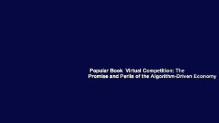 Popular Book  Virtual Competition: The Promise and Perils of the Algorithm-Driven Economy