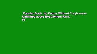 Popular Book  No Future Without Forgiveness Unlimited acces Best Sellers Rank : #5