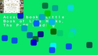 Access books Little Book of Life Hacks, The P-DF Reading